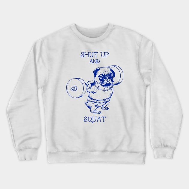 Pug Squats Crewneck Sweatshirt by huebucket